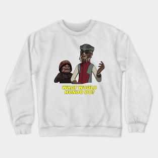 What Would Hondo Do Crewneck Sweatshirt